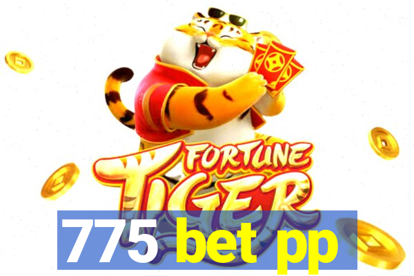 775 bet pp